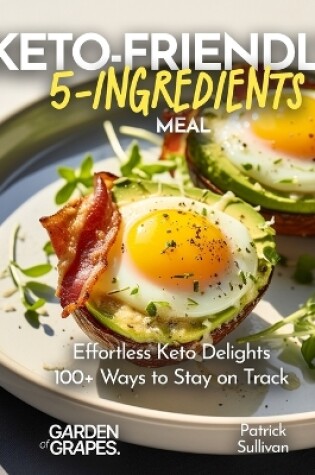 Cover of Keto-Friendly 5-Ingredient Meals
