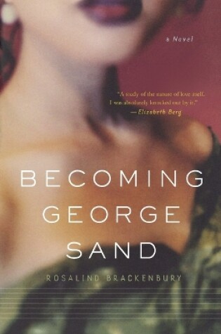 Cover of Becoming George Sand: a Novel