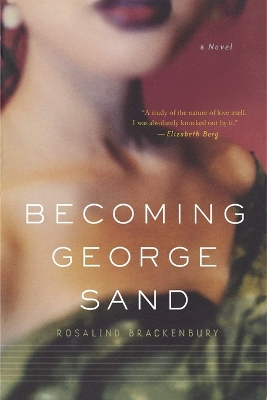 Book cover for Becoming George Sand: a Novel