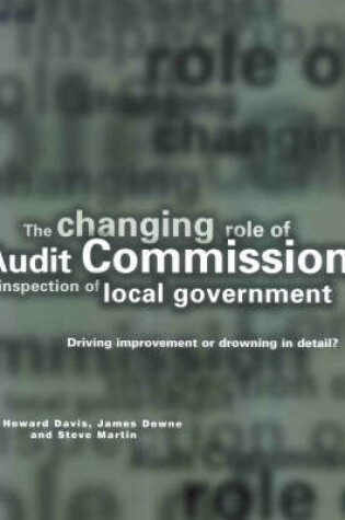 Cover of The Changing Role of Audit Commission Inspection of Local Government