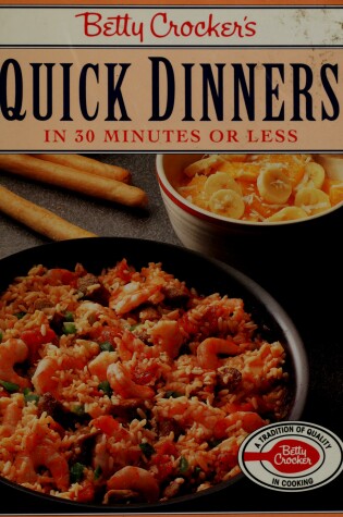 Cover of Betty Crocker'S Quick Dinners in 30 Minutes or Les S: in Thir