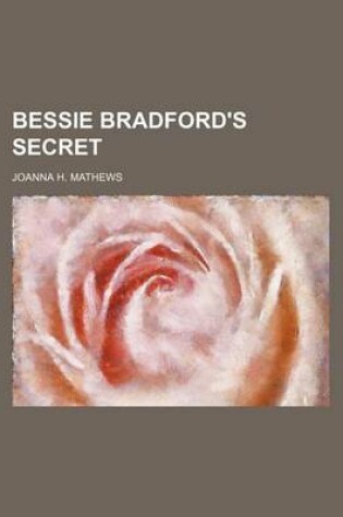 Cover of Bessie Bradford's Secret
