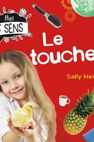 Cover of Mes 5 Sens: Le Toucher