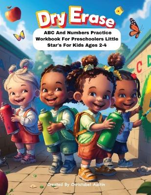 Book cover for Dry Erase ABC And Numbers Practice Workbook For Preschoolers Little Star's