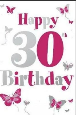 Cover of Happy 30 Birthday
