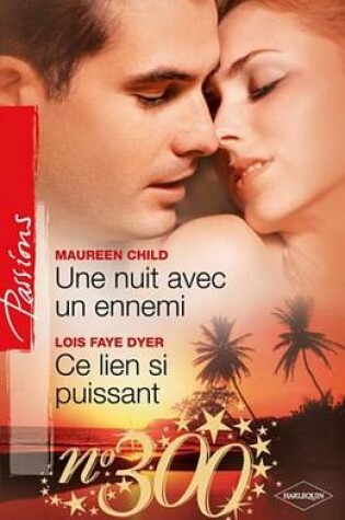 Cover of Une Nuit Avec Un Ennemi + Ce Lien Si Puissant