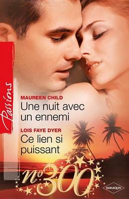 Book cover for Une Nuit Avec Un Ennemi + Ce Lien Si Puissant