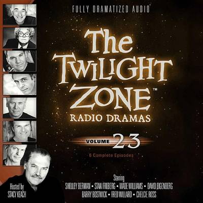 Cover of The Twilight Zone Radio Dramas, Vol. 23