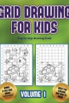 Book cover for Step by step drawing book (Grid drawing for kids - Volume 1)