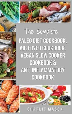 Book cover for Air Fryer Recipes, Paleo Diet, Vegan Slow Cooker Cookbook, Anti Inflammatory Diet