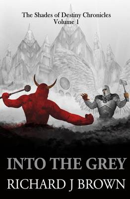 Cover of Into The Grey by Richard J Brown