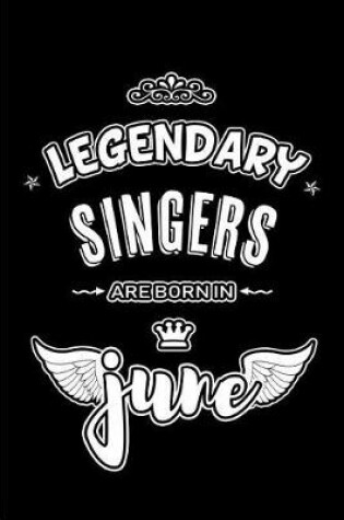 Cover of Legendary Singers are born in June