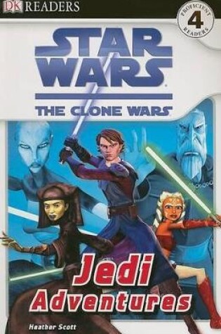 Cover of DK Readers L4: Star Wars: The Clone Wars: Jedi Adventures