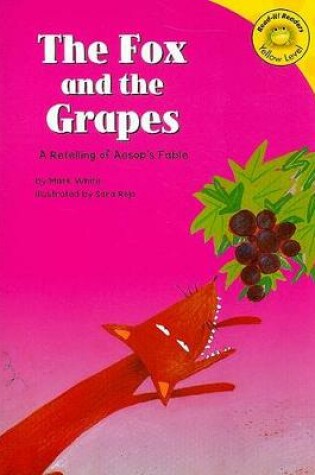 Cover of Fox and the Grapes: a Retelling of Aesops Fable (Read-it Readers: Fables)