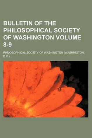 Cover of Bulletin of the Philosophical Society of Washington Volume 8-9