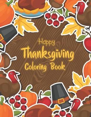 Book cover for Happy Thanksgiving Coloring Book