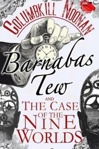 Cover of Barnabas Tew and The Case Of The Nine Worlds