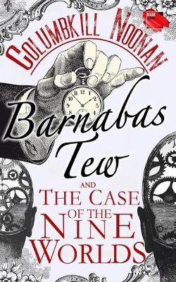 Book cover for Barnabas Tew and The Case Of The Nine Worlds