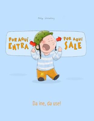 Book cover for ¡Por aqui entra, Por aqui sale! Da ine, da use!