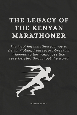 Book cover for The Legacy of the Kenyan Marathoner