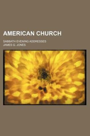 Cover of American Church; Sabbath Evening Addresses