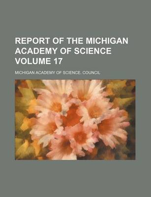 Book cover for Report of the Michigan Academy of Science Volume 17