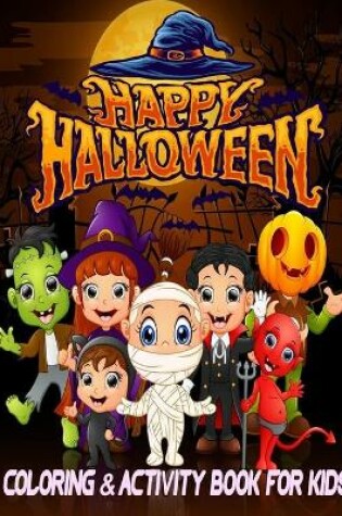 Cover of Happy Halloween coloring and Activity Book For Kids