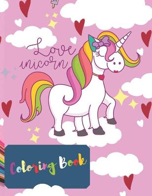 Book cover for Love Unicorn Coloring Book