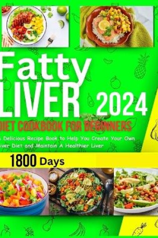 Cover of Fatty Liver Diet Cookbook for Beginners 2024