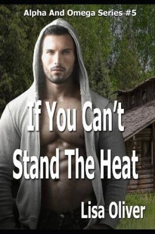 Cover of If You Can't Stand The Heat