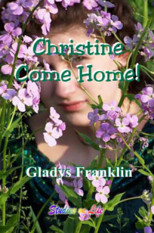 Cover of Christine Come Home!