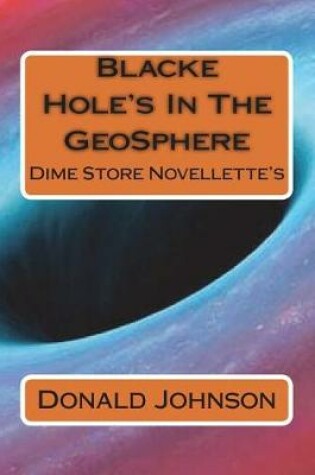 Cover of Blacke Hole's In The GeoSphere