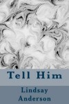 Book cover for Tell Him