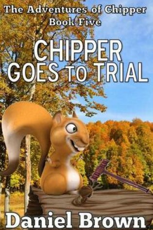 Cover of Chipper Goes to Trial