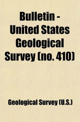 Cover of Bulletin - United States Geological Survey (Volume 410)