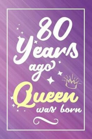 Cover of 80 Years Ago Queen Was Born