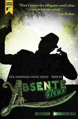 Book cover for Absente Reo (Book Two in the Dex Morneau Series)