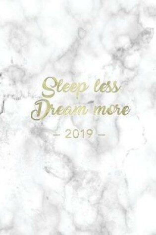 Cover of Sleep Less Dream More 2019