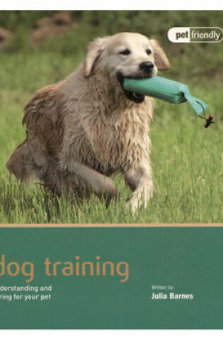 Cover of Dog Training - Pet Friendly