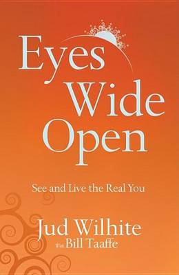 Book cover for Eyes Wide Open: See and Live the Real You