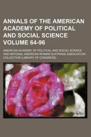Cover of Annals of the American Academy of Political and Social Science Volume 64-96