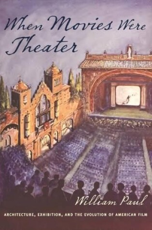 Cover of When Movies Were Theater