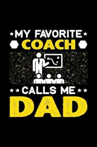 Cover of My Favorite Coach Calls Me Dad