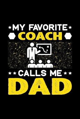 Book cover for My Favorite Coach Calls Me Dad