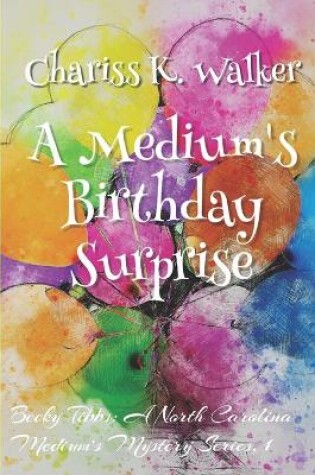 Cover of A Medium's Birthday Surprise