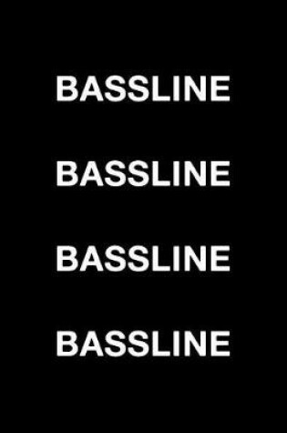 Cover of Bassline Bassline Bassline Bassline
