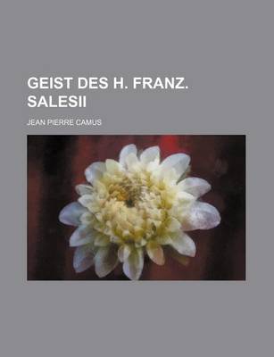 Book cover for Geist Des H. Franz. Salesii