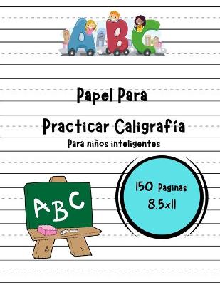 Book cover for Papel Para Practicar Caligrafía Para niños inteligentes
