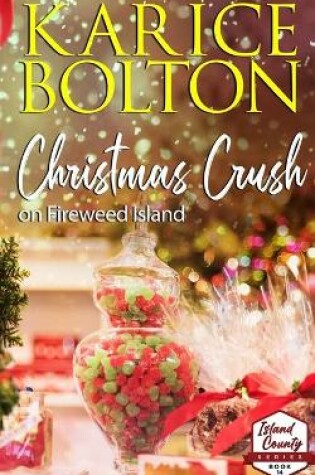 Cover of Christmas Crush on Fireweed Island