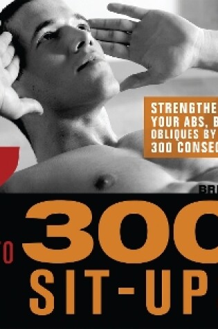 Cover of 7 Weeks to 300 Sit-Ups